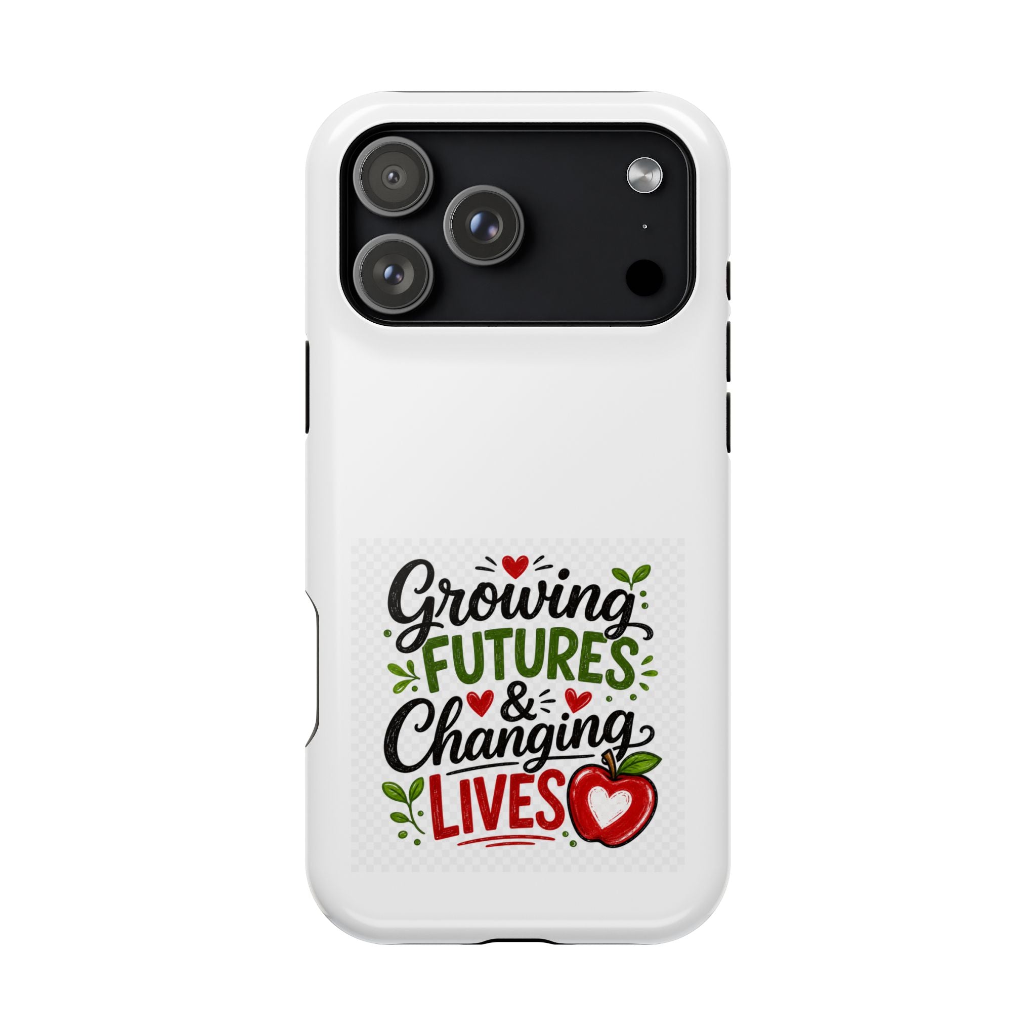 Phone Case — "Growing Futures & Changing Lives" Teacher Appreciation Magnetic Impact-Resistant Case