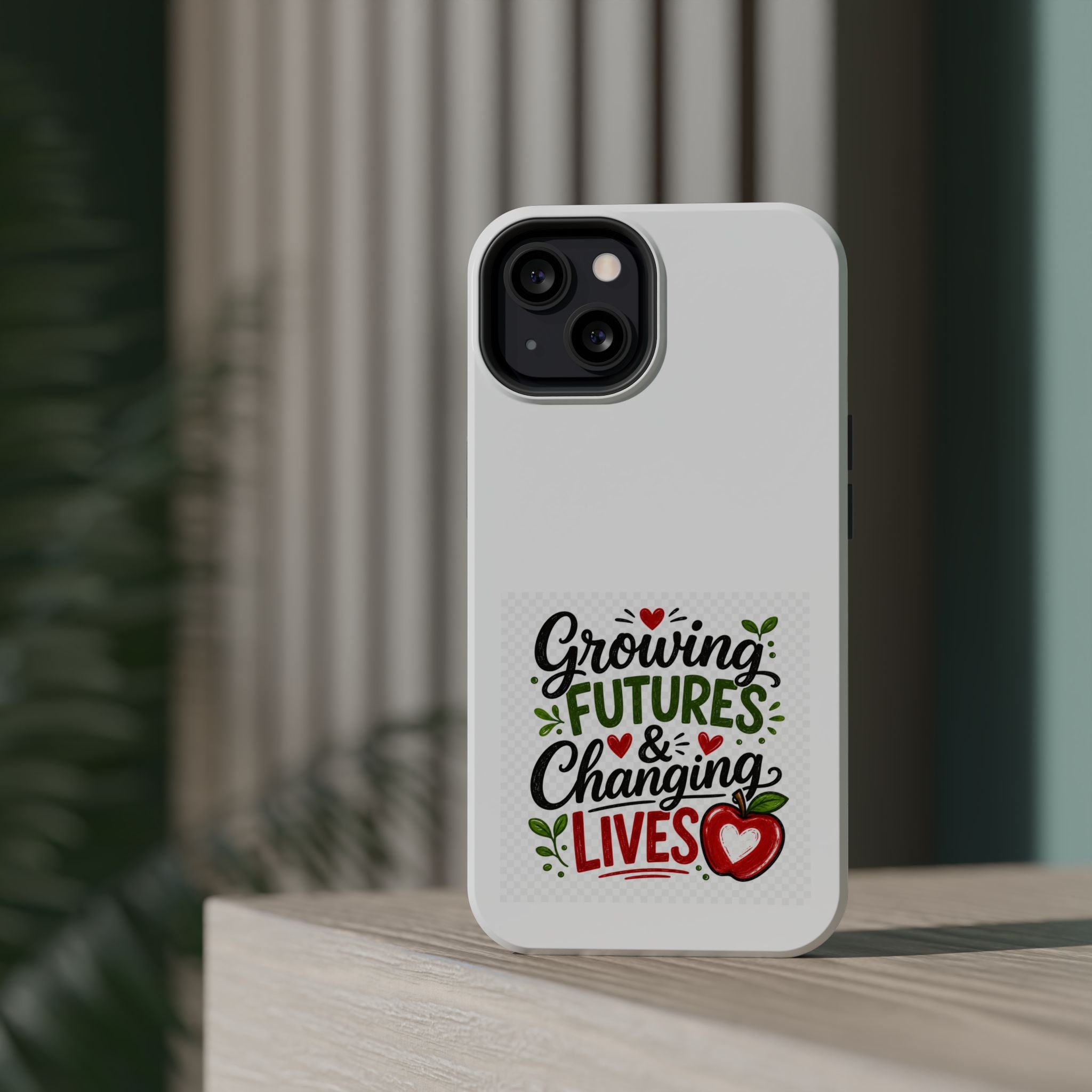 Phone Case — "Growing Futures & Changing Lives" Teacher Appreciation Magnetic Impact-Resistant Case