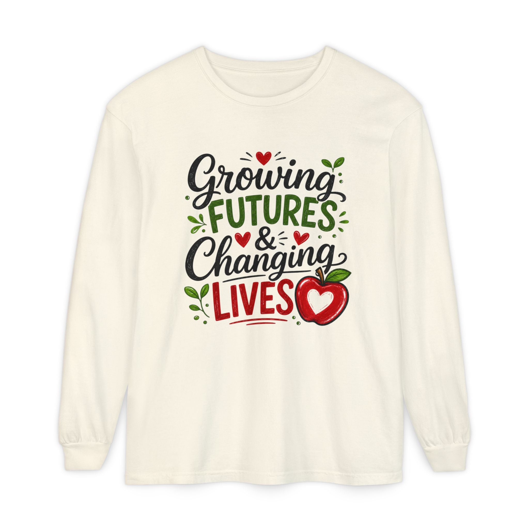 Growing Futures & Changing Lives Long Sleeve Tee — Teacher Appreciation Apple Design