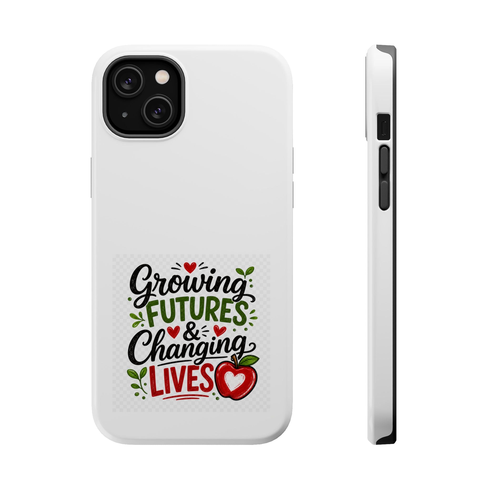 Phone Case — "Growing Futures & Changing Lives" Teacher Appreciation Magnetic Impact-Resistant Case