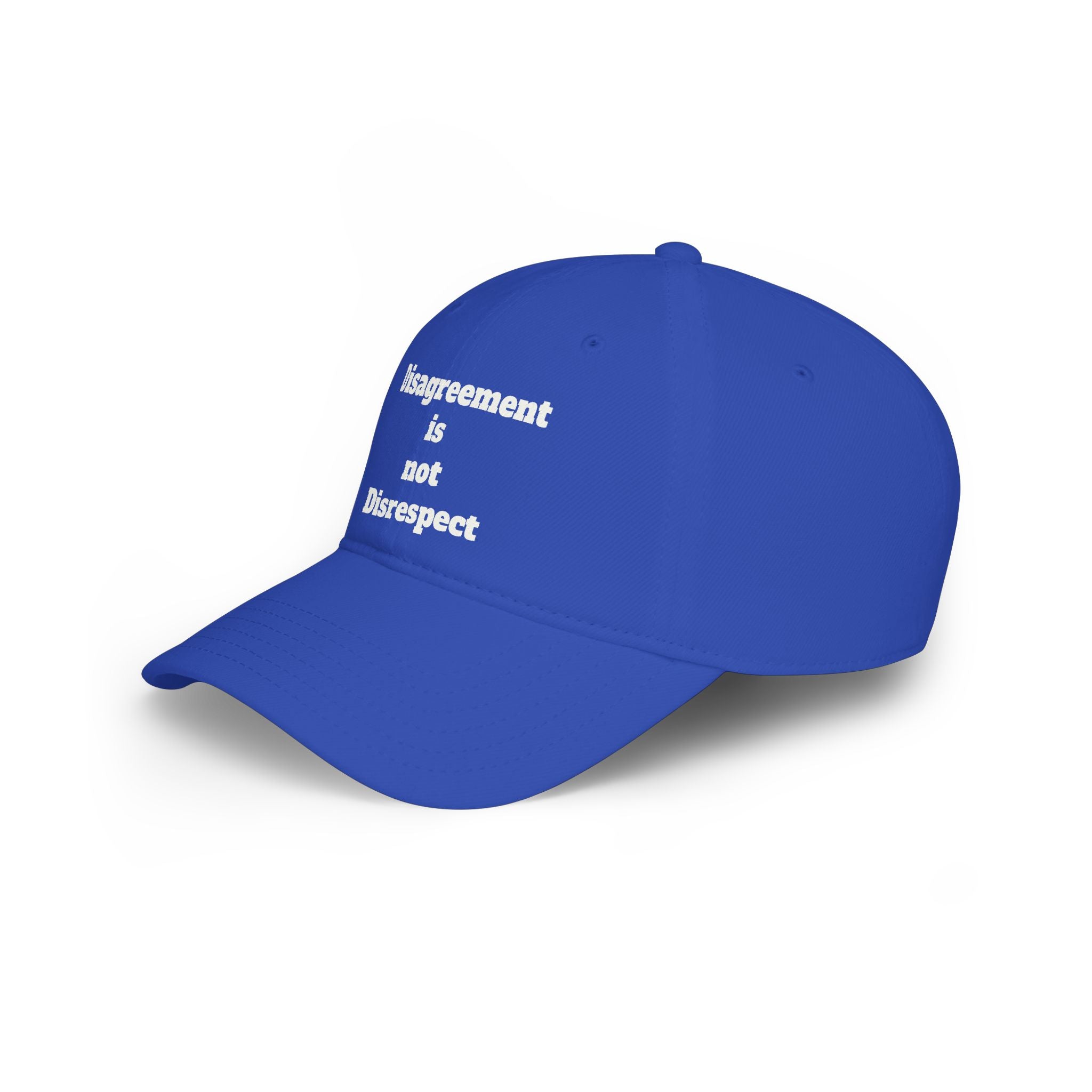 Low Profile Baseball Cap - "Disagreement is Not Disrespect" Embroidered Message Hat