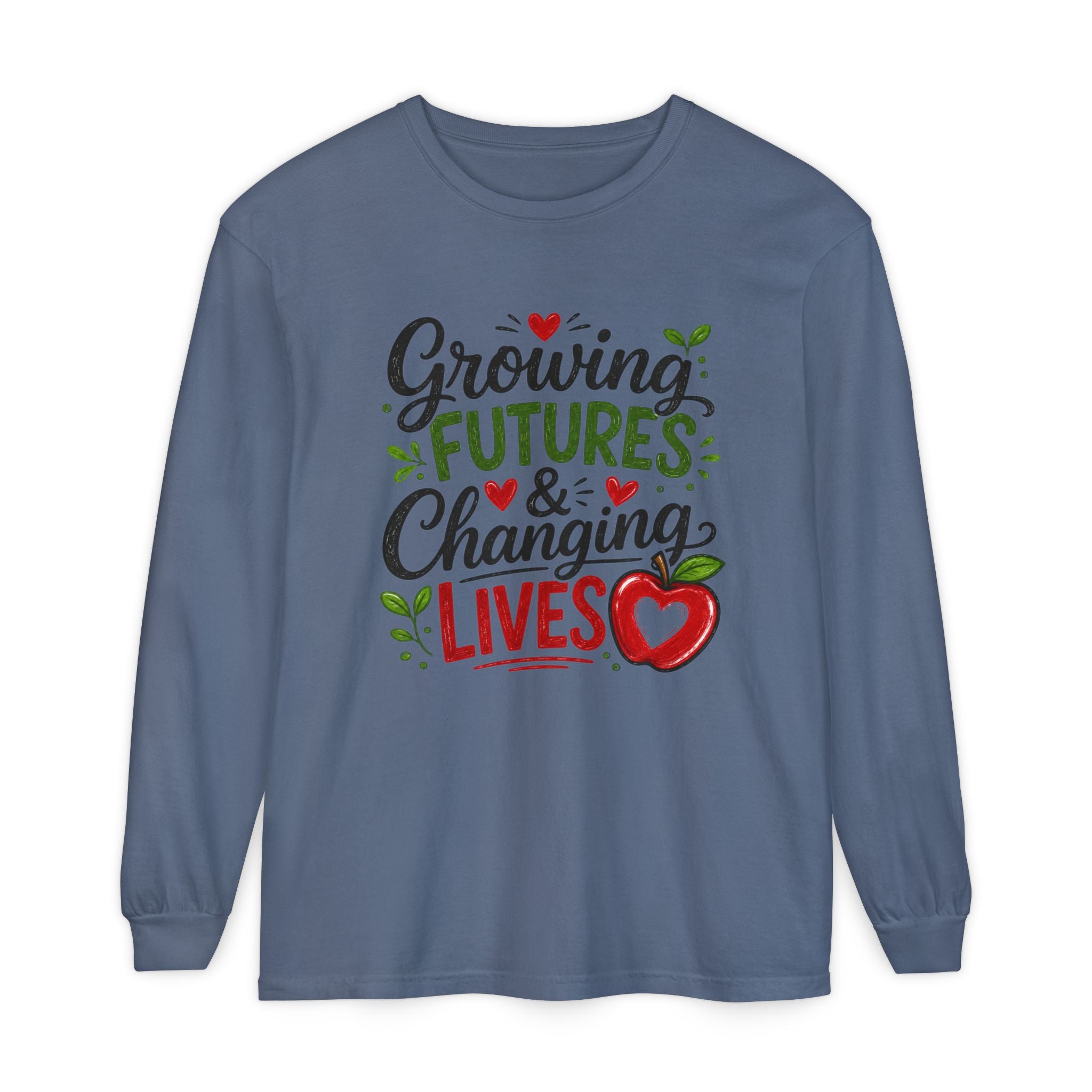 Growing Futures & Changing Lives Long Sleeve Tee — Teacher Appreciation Apple Design