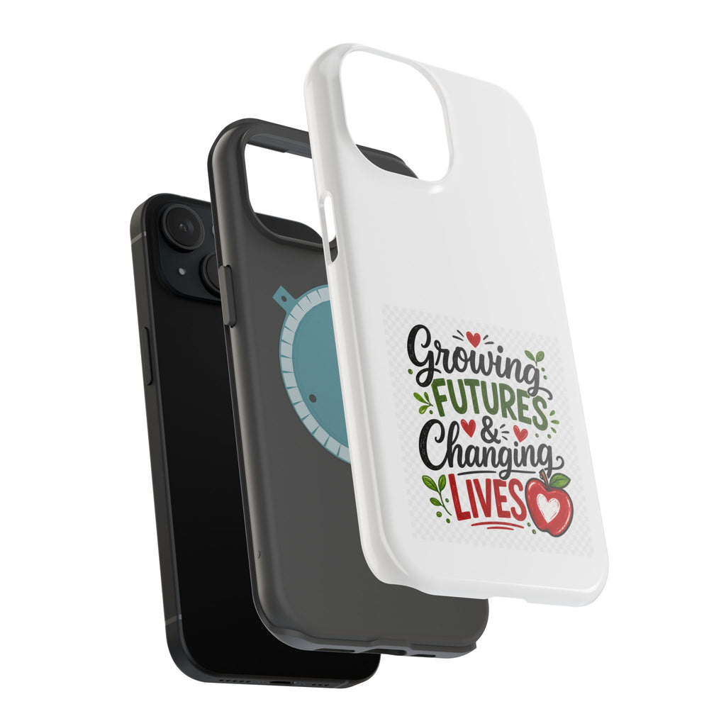 Phone Case — "Growing Futures & Changing Lives" Teacher Appreciation Magnetic Impact-Resistant Case