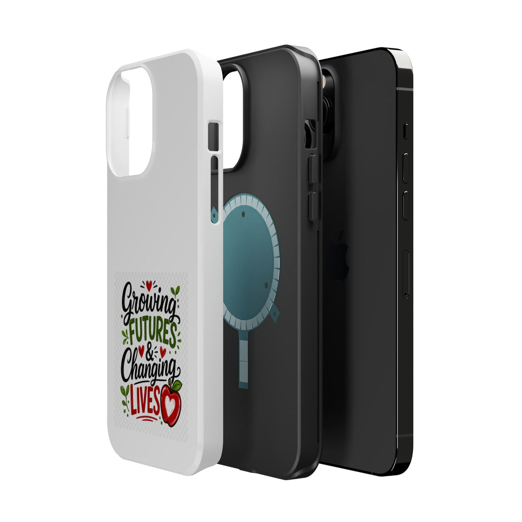Phone Case — "Growing Futures & Changing Lives" Teacher Appreciation Magnetic Impact-Resistant Case