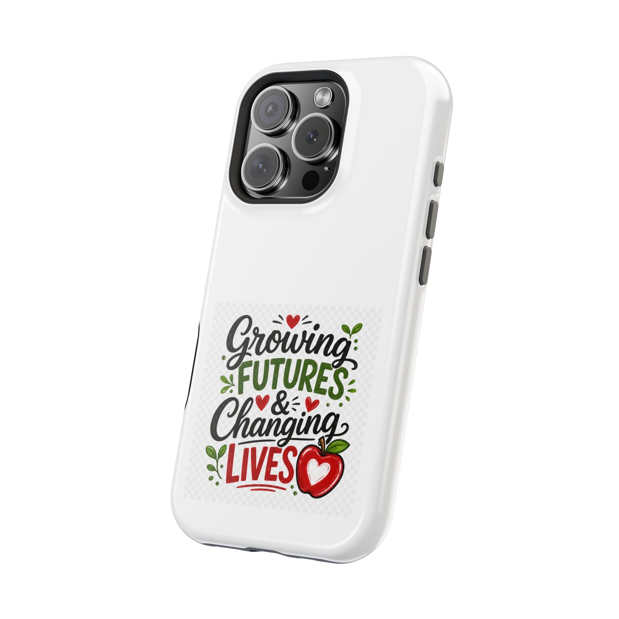 Phone Case — "Growing Futures & Changing Lives" Teacher Appreciation Magnetic Impact-Resistant Case