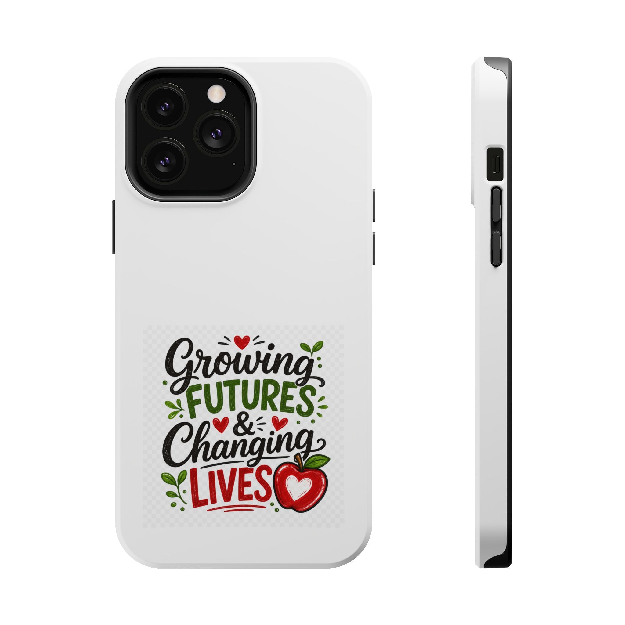 Phone Case — "Growing Futures & Changing Lives" Teacher Appreciation Magnetic Impact-Resistant Case