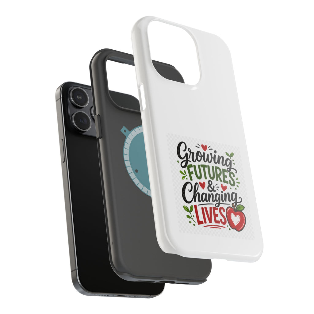 Phone Case — "Growing Futures & Changing Lives" Teacher Appreciation Magnetic Impact-Resistant Case