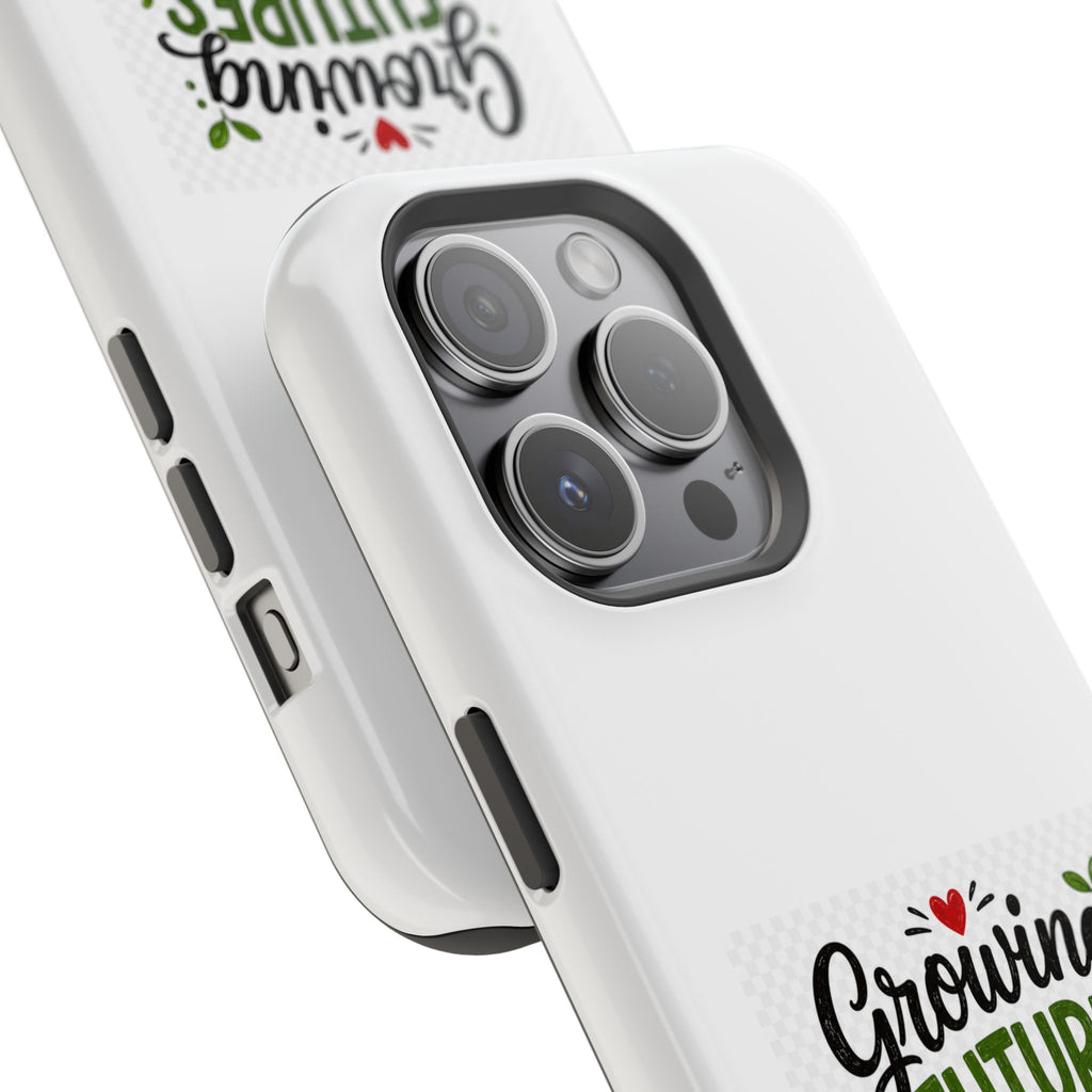 Phone Case — "Growing Futures & Changing Lives" Teacher Appreciation Magnetic Impact-Resistant Case