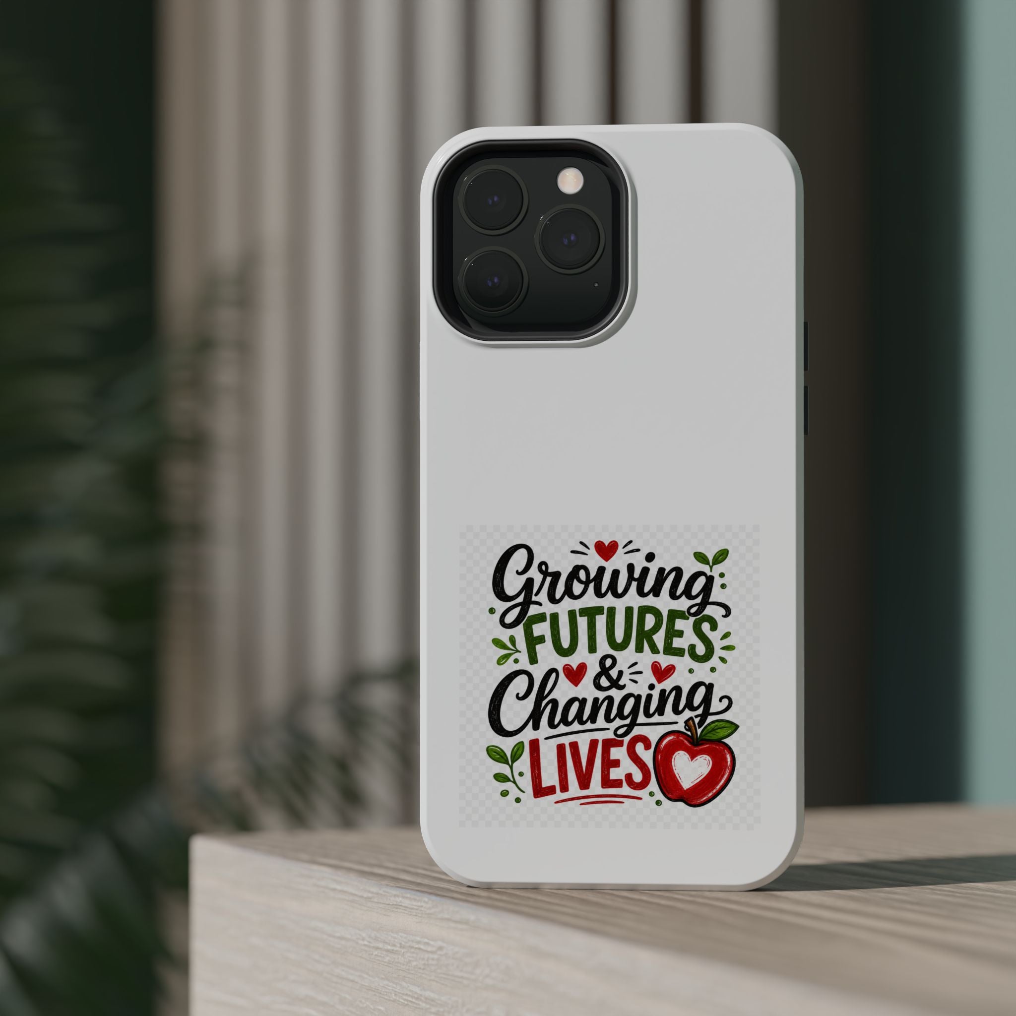 Phone Case — "Growing Futures & Changing Lives" Teacher Appreciation Magnetic Impact-Resistant Case
