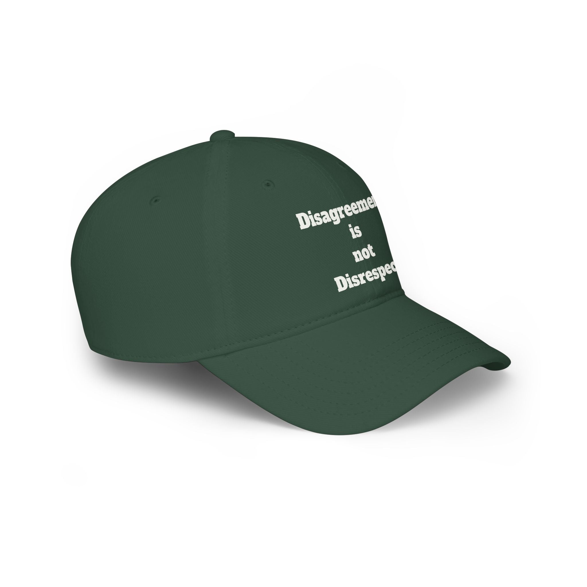 Low Profile Baseball Cap - "Disagreement is Not Disrespect" Embroidered Message Hat