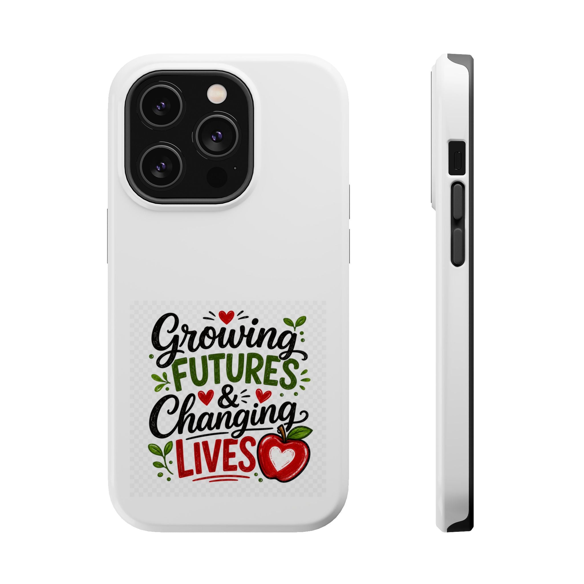 Phone Case — "Growing Futures & Changing Lives" Teacher Appreciation Magnetic Impact-Resistant Case