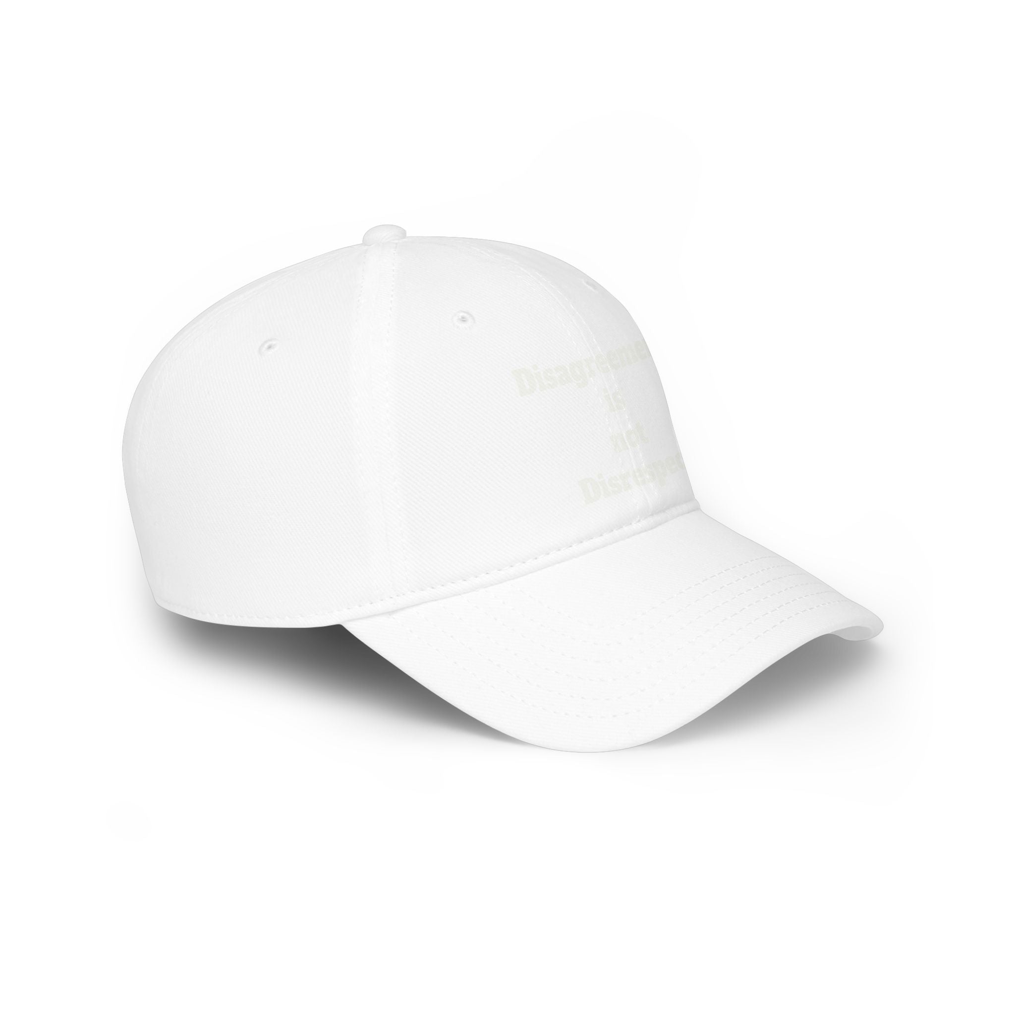 Low Profile Baseball Cap - "Disagreement is Not Disrespect" Embroidered Message Hat