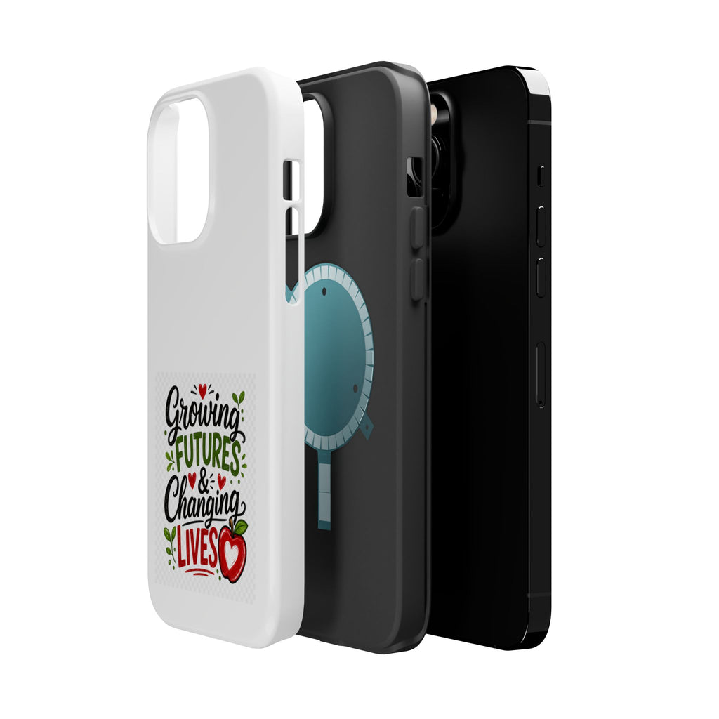 Phone Case — "Growing Futures & Changing Lives" Teacher Appreciation Magnetic Impact-Resistant Case
