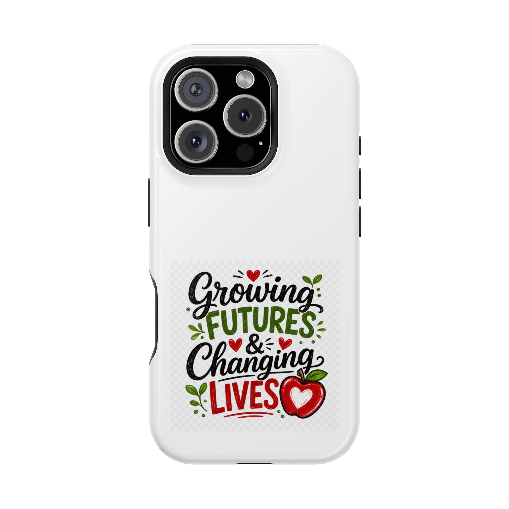 Phone Case — "Growing Futures & Changing Lives" Teacher Appreciation Magnetic Impact-Resistant Case