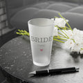 Bride Crew Frosted Pint Glass 16oz — Bachelorette Party Pint with Heart