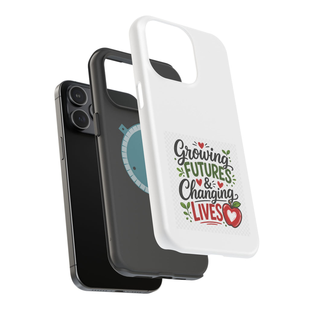 Phone Case — "Growing Futures & Changing Lives" Teacher Appreciation Magnetic Impact-Resistant Case