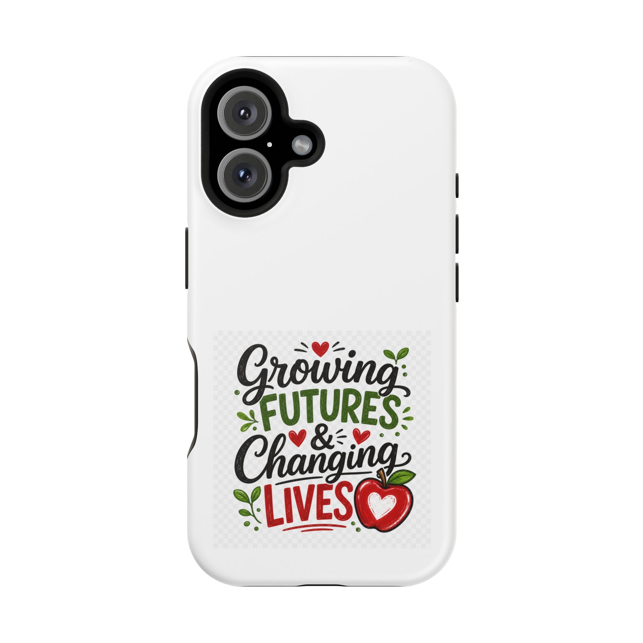 Phone Case — "Growing Futures & Changing Lives" Teacher Appreciation Magnetic Impact-Resistant Case