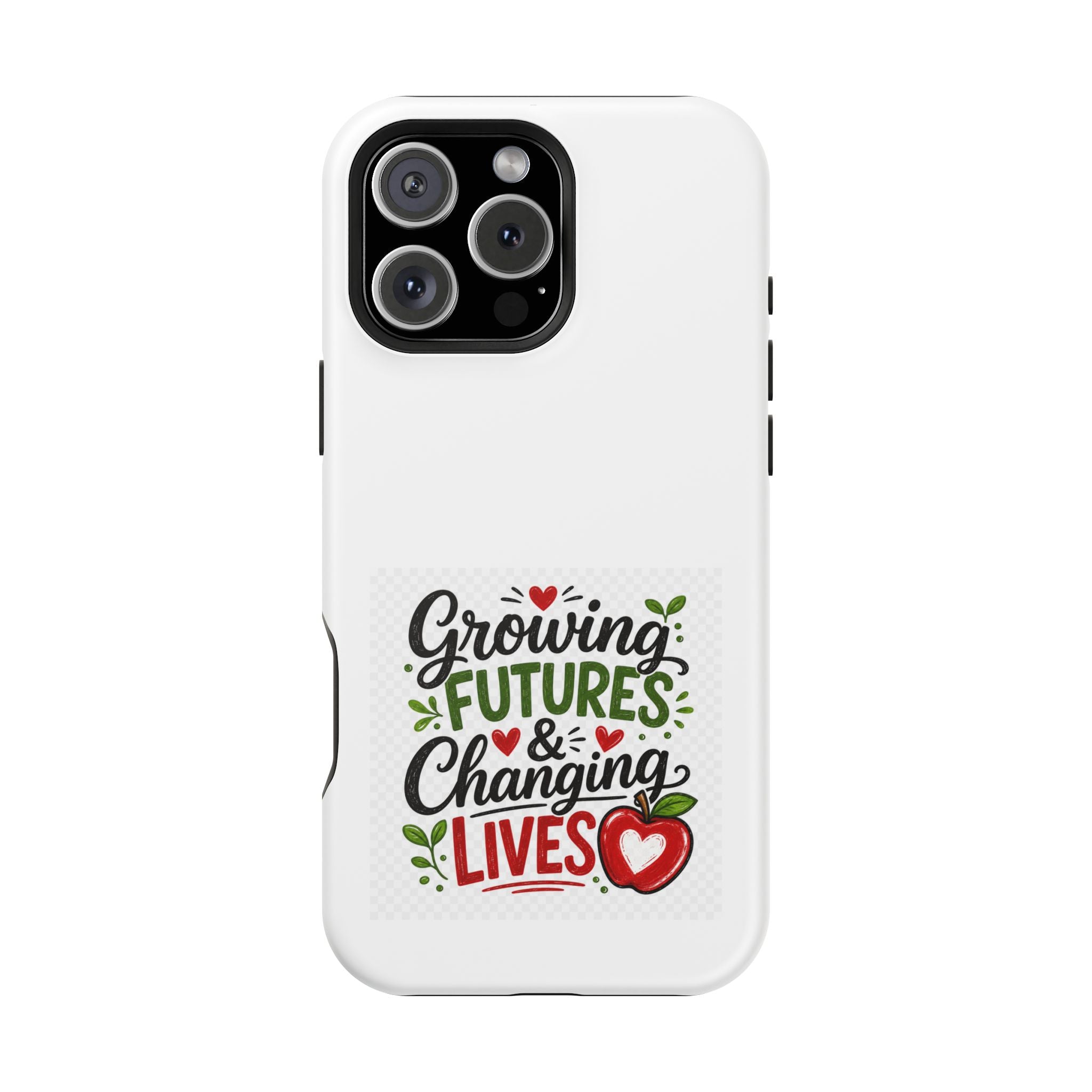Phone Case — "Growing Futures & Changing Lives" Teacher Appreciation Magnetic Impact-Resistant Case