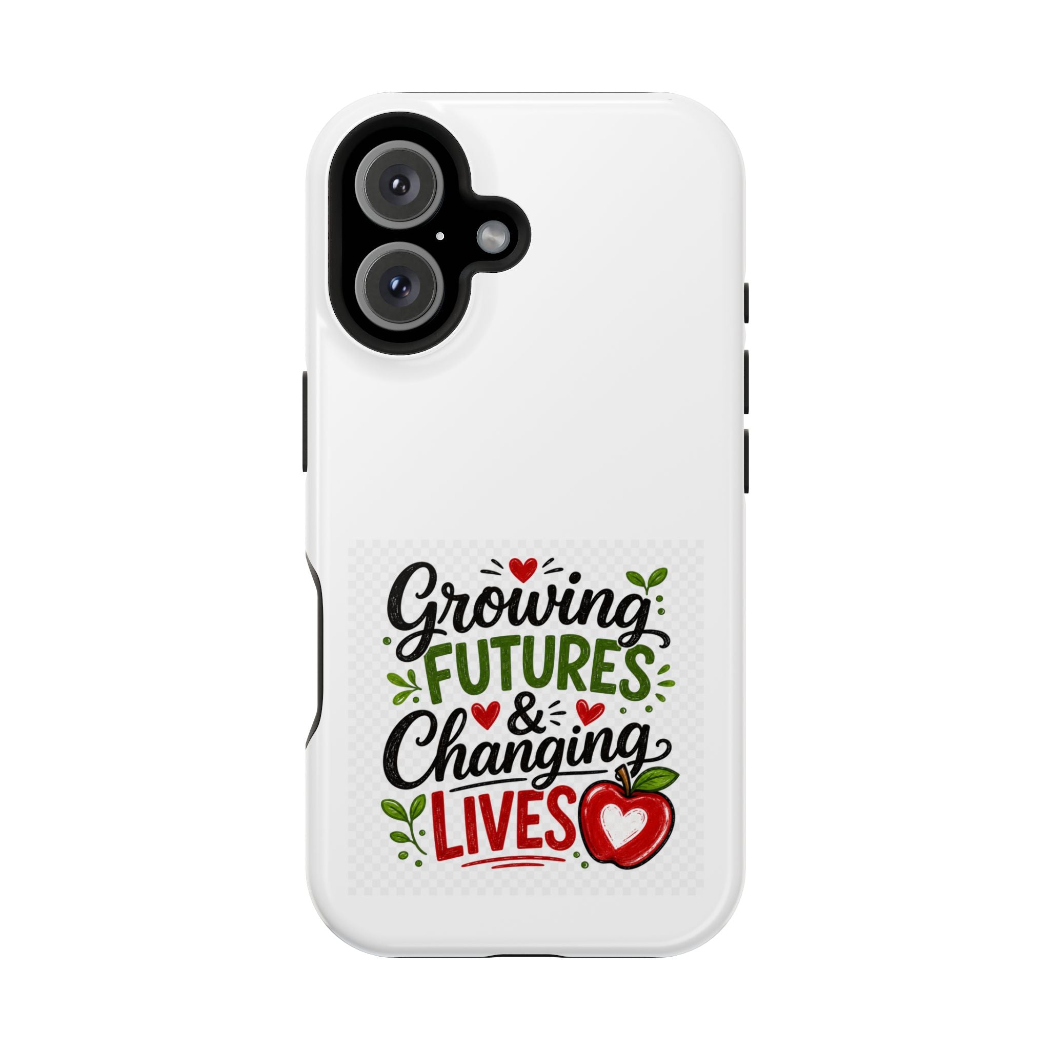 Phone Case — "Growing Futures & Changing Lives" Teacher Appreciation Magnetic Impact-Resistant Case