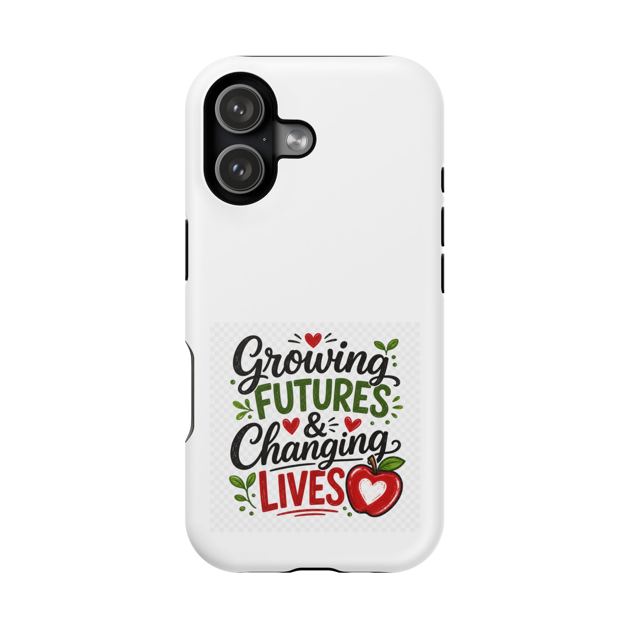Phone Case — "Growing Futures & Changing Lives" Teacher Appreciation Magnetic Impact-Resistant Case
