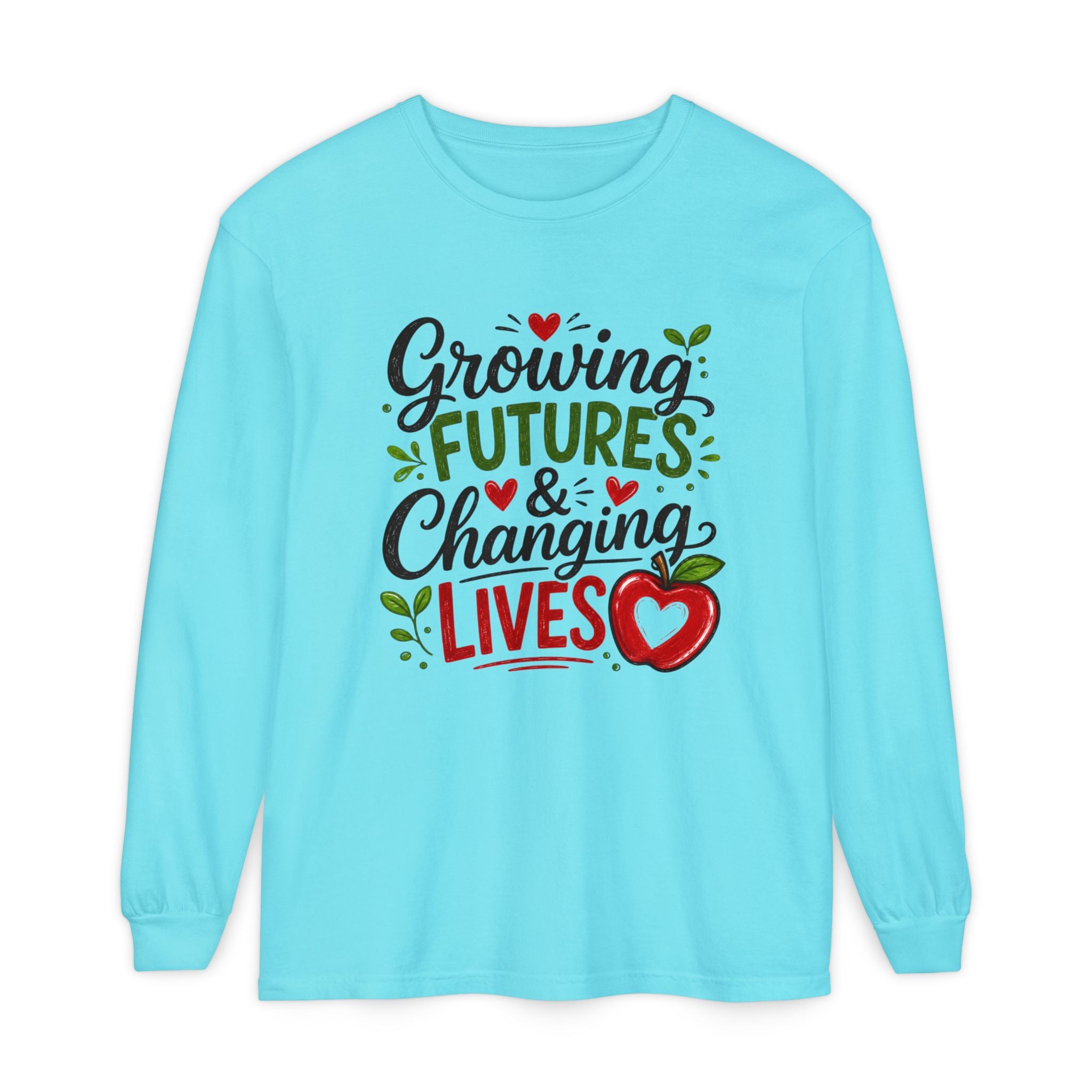 Growing Futures & Changing Lives Long Sleeve Tee — Teacher Appreciation Apple Design