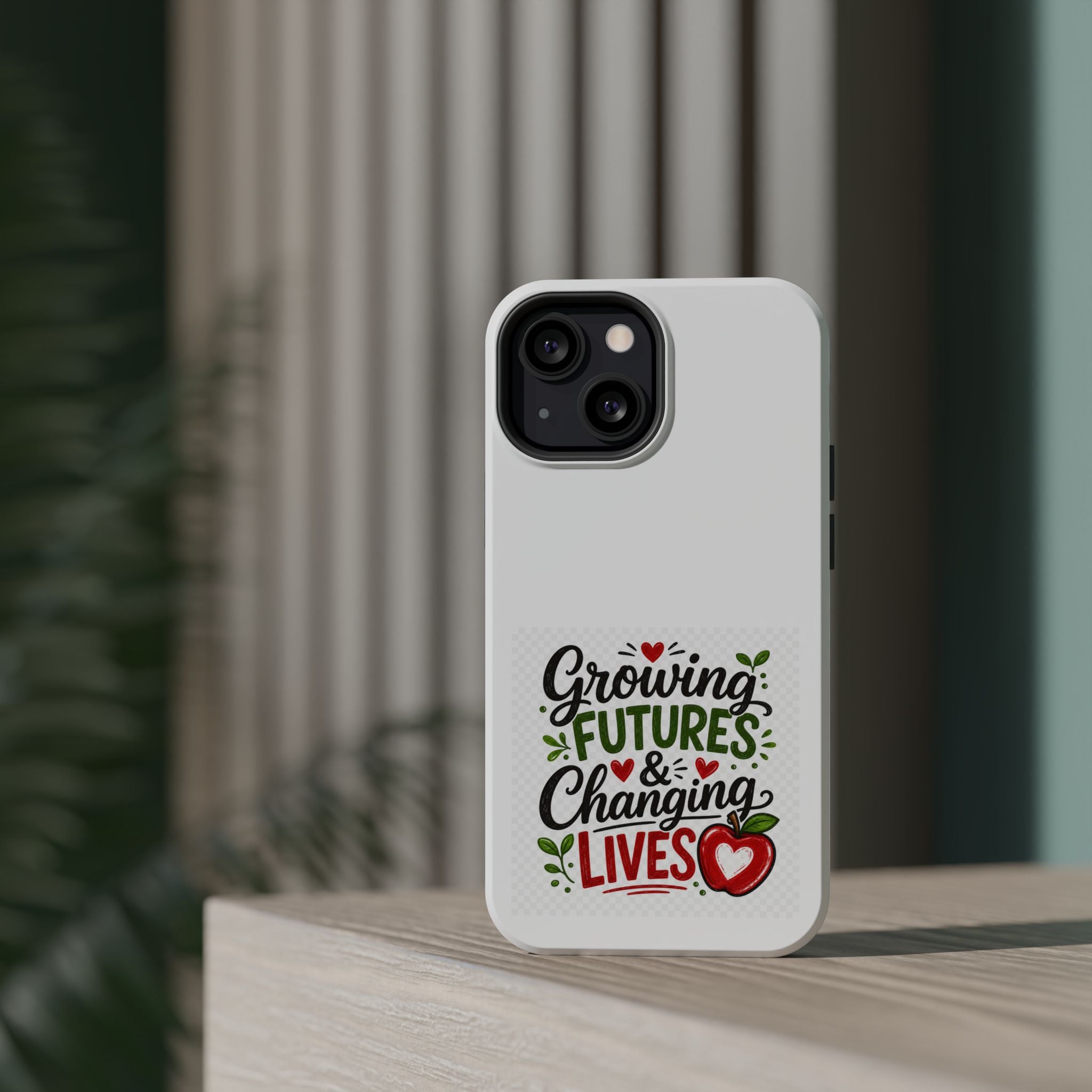 Phone Case — "Growing Futures & Changing Lives" Teacher Appreciation Magnetic Impact-Resistant Case