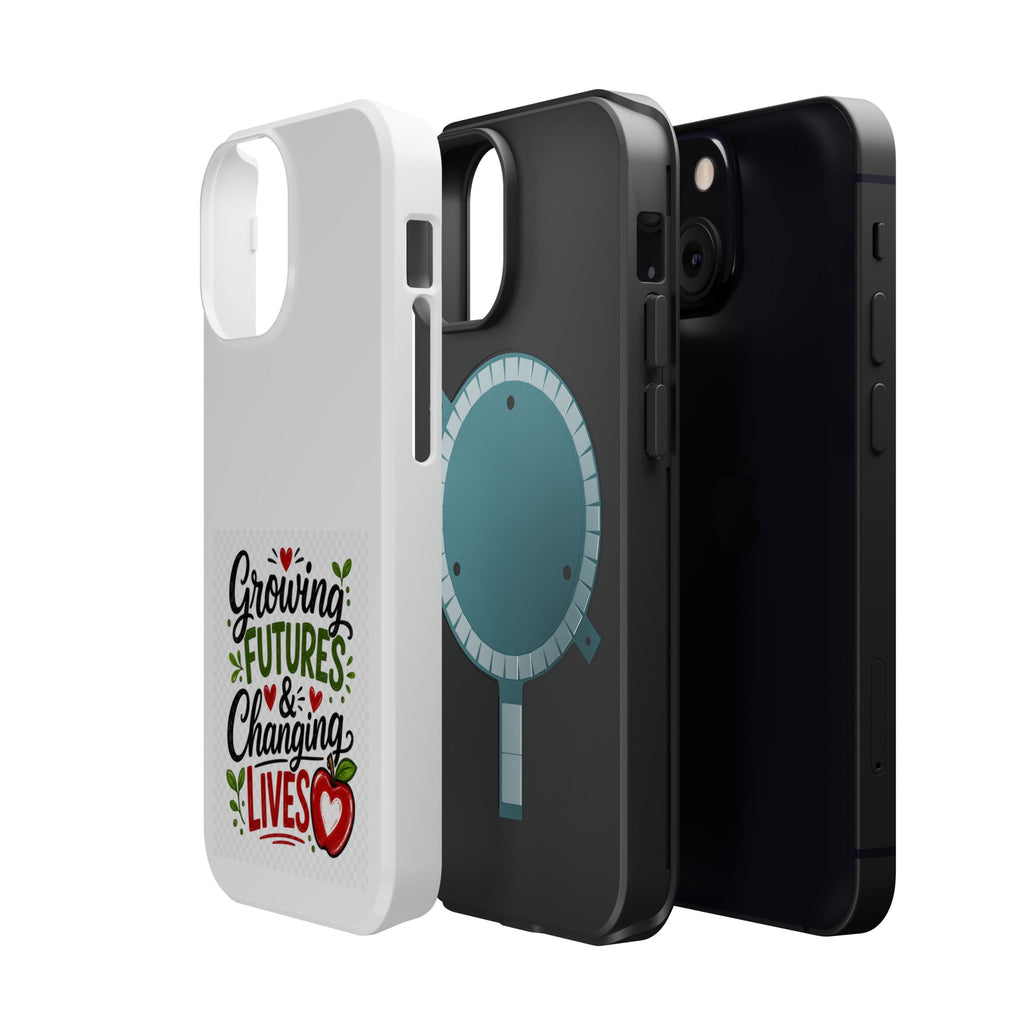 Phone Case — "Growing Futures & Changing Lives" Teacher Appreciation Magnetic Impact-Resistant Case