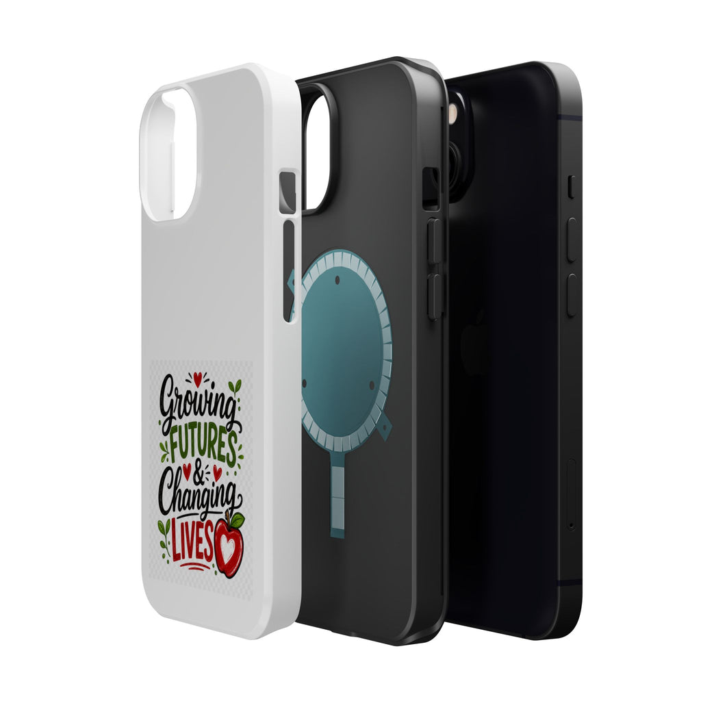 Phone Case — "Growing Futures & Changing Lives" Teacher Appreciation Magnetic Impact-Resistant Case