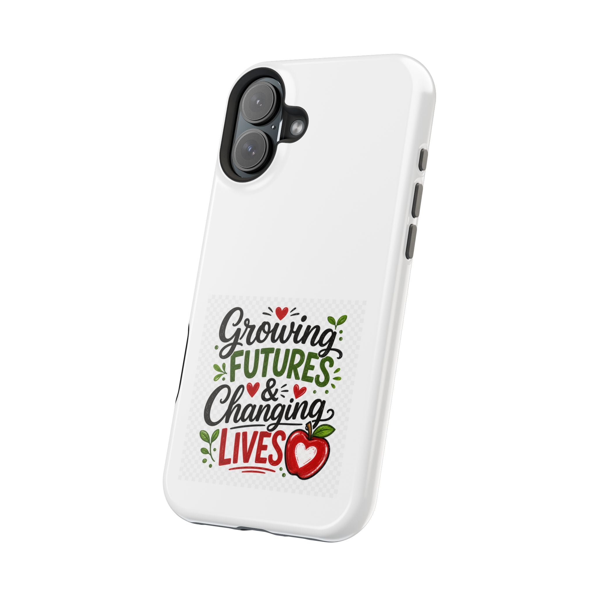 Phone Case — "Growing Futures & Changing Lives" Teacher Appreciation Magnetic Impact-Resistant Case