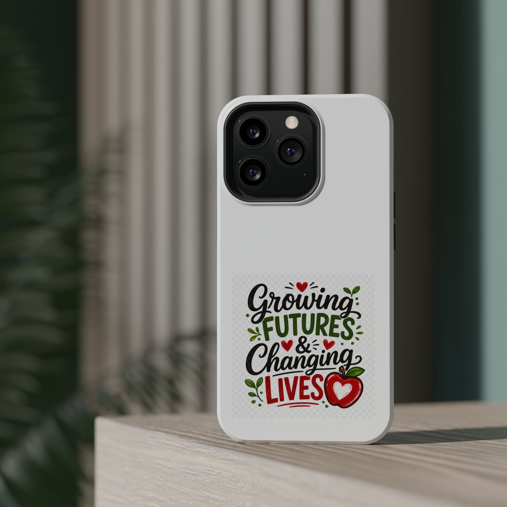 Phone Case — "Growing Futures & Changing Lives" Teacher Appreciation Magnetic Impact-Resistant Case