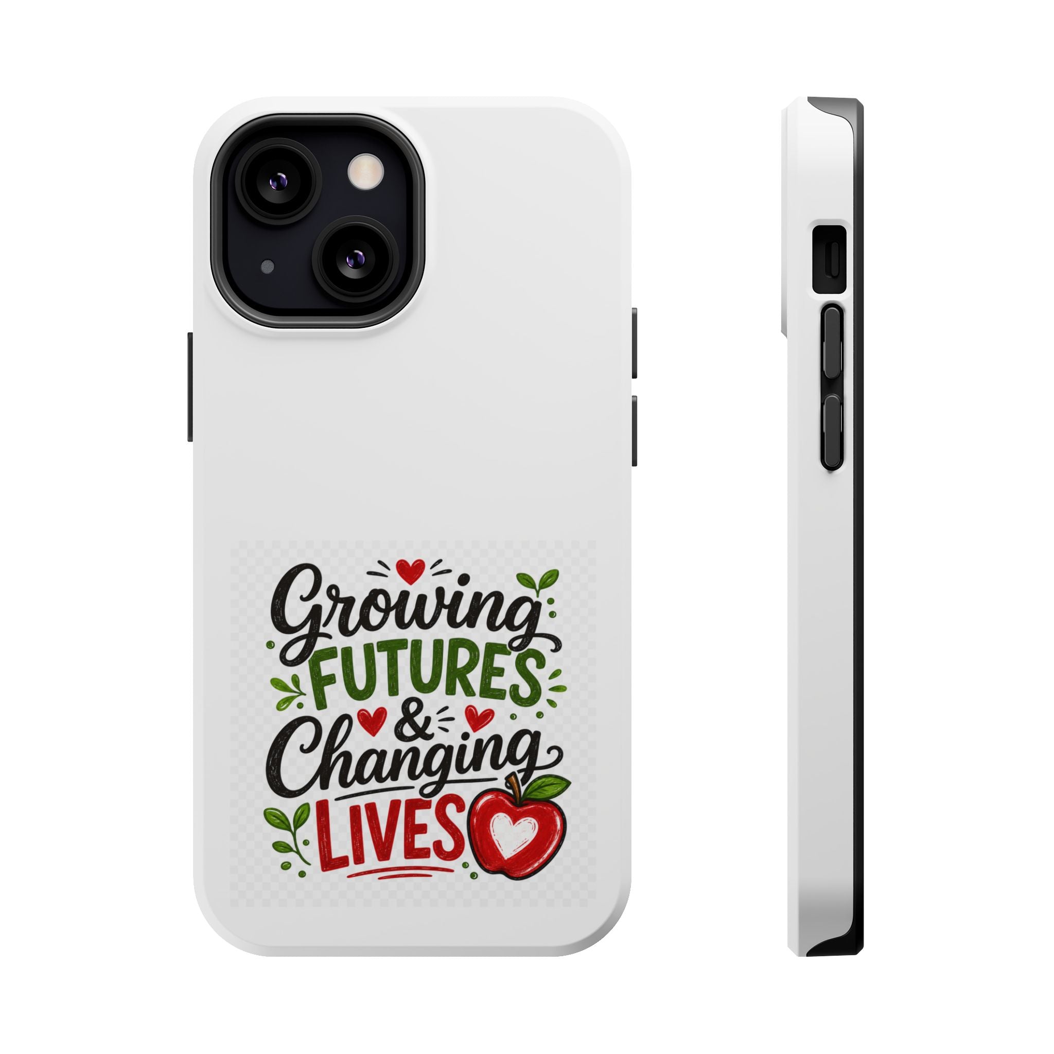 Phone Case — "Growing Futures & Changing Lives" Teacher Appreciation Magnetic Impact-Resistant Case