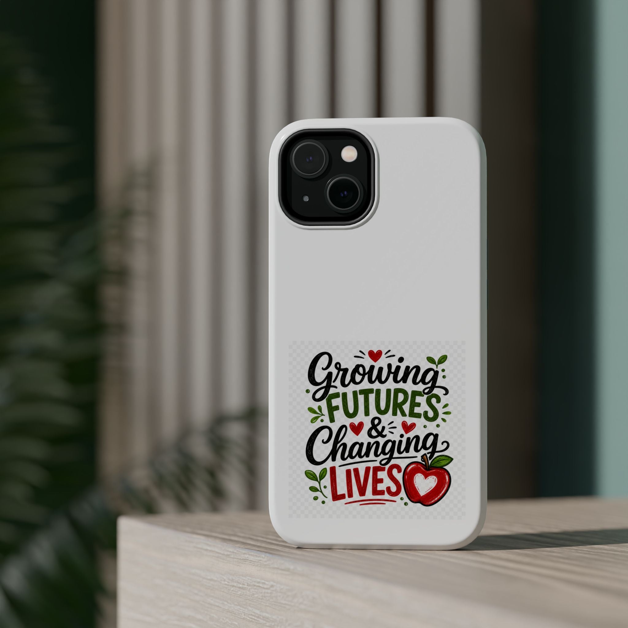 Phone Case — "Growing Futures & Changing Lives" Teacher Appreciation Magnetic Impact-Resistant Case