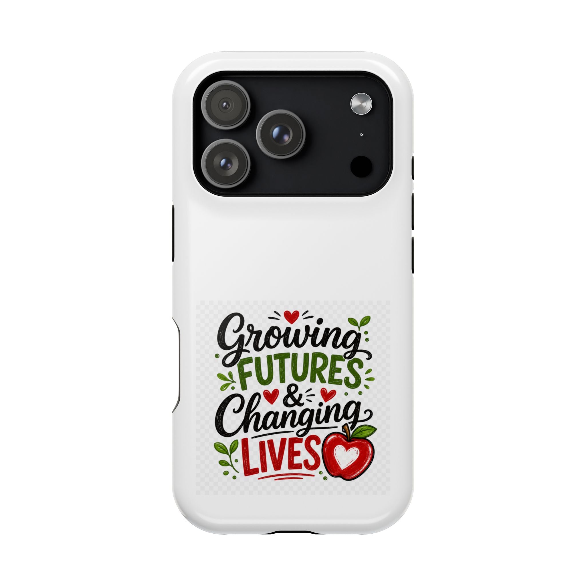 Phone Case — "Growing Futures & Changing Lives" Teacher Appreciation Magnetic Impact-Resistant Case