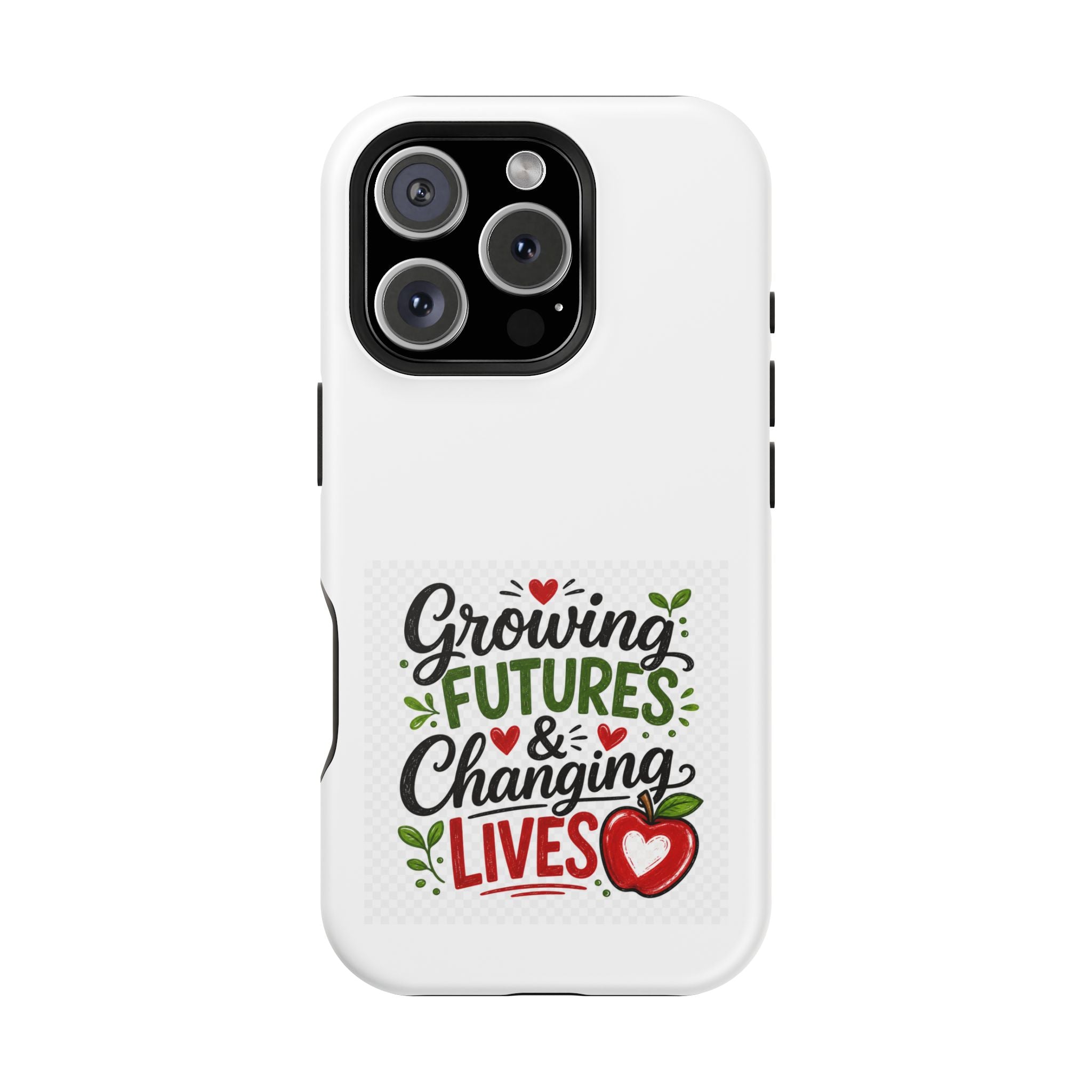 Phone Case — "Growing Futures & Changing Lives" Teacher Appreciation Magnetic Impact-Resistant Case