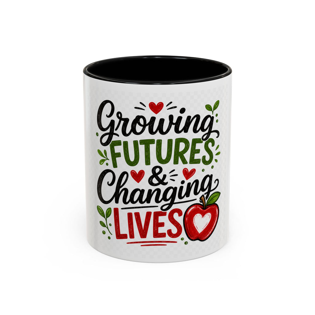 Growing Futures & Changing Lives Coffee Mug — Teacher Appreciation Accent Mug (11/15oz)