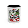 Growing Futures & Changing Lives Coffee Mug — Teacher Appreciation Accent Mug (11/15oz)